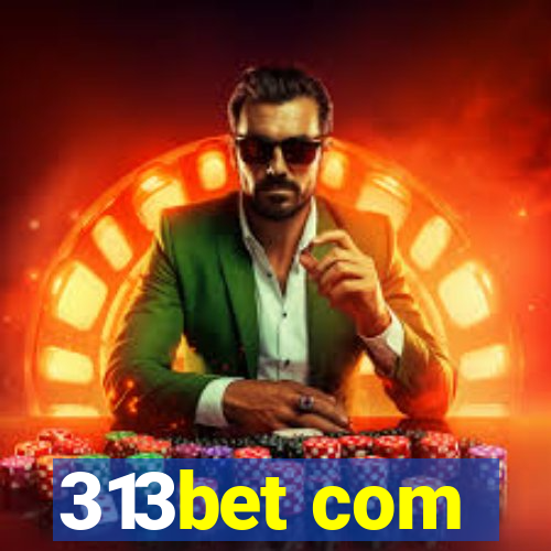 313bet com